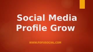 Social Media Profile Grow.pptx