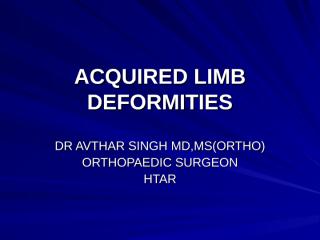 ORTHO 2 - Acquired limb deformities.ppt